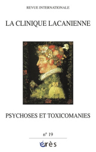 La clinique lacanienne N° 19 : Psychoses et toxicomanies - Jungman Jacques