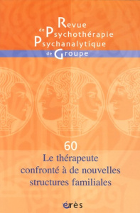 Revue de psychothérapie psychanalytique de groupe N° 60/2013 : Le thérapeute confronté à de nouvelle - Benghozi Pierre ; Rouchy Jean-Claude