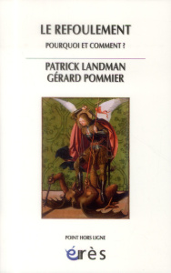 Le refoulement. Pourquoi et comment ? - Landamn Patrick ; Pommier Gérard