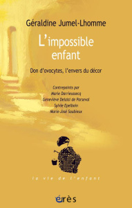 L'impossible enfant. Don d'ovocytes, l'envers du décor - Jumel-Lhomme Géraldine ; Darrieussecq Marie ; Dela