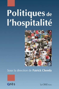 Politiques de l'hospitalité - Chemla Patrick