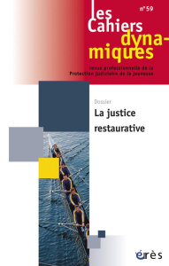 Les Cahiers dynamiques N° 59, Septembre 2014 : La justice restaurative - Youf Dominique