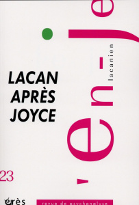L'en-je lacanien N° 23, Décembre 2014 : Lacan après Joyce - Castanet Didier