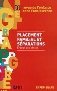 Revue de l'enfance et de l'adolescence N° 90 : Placement familial et séparations : enjeux des places - Pétry Philippe ; Bass Denise