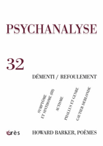 Psychanalyse N° 32 : Démenti / Refoulement - Thibaudeau Laure