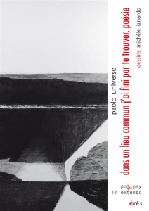 Dans un lieu commun j'ai fini par te trouver, poésie - Universo Paolo,Iznardo Michèle,Janot Pascale, Faug