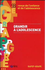Revue de l'enfance et de l'adolescence N° 93 : Grandir à l'adolescence - Bouville Jean-Marc