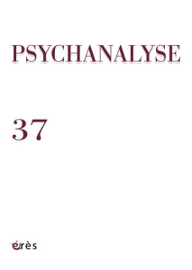 Psychanalyse N° 37, septembre 2016 - Charrier Thérèse