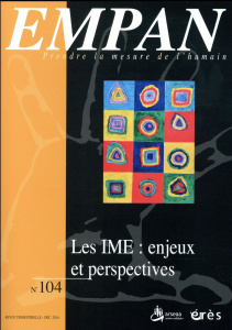 Empan N° 104 : Les instituts médico-éducatifs - COLLECTIF