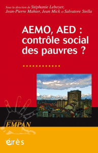 AEMO, AED : contrôle social des pauvres ? - Leboyer Stéphanie ; Mahier Jean-Pierre ; Mick Jean