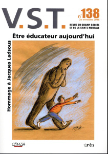 VST N° 138 : Etre éducateur aujourd'hui - COLLECTIF