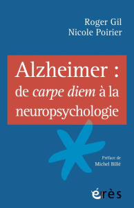 Alzheimer de Carpe Diem à la neuropsychologie - Poirier Nicole