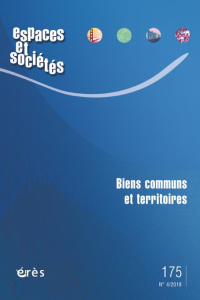 Espaces et sociétés N° 175 2018/4, décembre 2018 : Biens communs et territoires - COLLECTIF