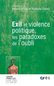 Exil et violence politique, les paradoxes de l'oubli - D'Elia Helena ; Dollez Nathalie