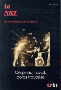 La Nouvelle Revue du Travail N° 14, printemps 2019 : Corps au travail, corps travaillés - COLLECTIF