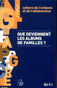 Cahiers de l'enfance et de l'adolescence N° 2 : Que deviennent les albums de familles - COLLECTIF