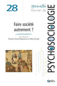 Nouvelle revue de psychosociologie N° 28 : Faire société autrement ? - COLLECTIF
