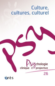 Psychologie clinique et projective N° 26 : Culture, cultures, culturel - COLLECTIF
