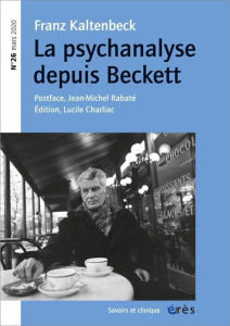 Savoirs et clinique N° 26 : Franz Kaltenbeck. La psychanalyse depuis Beckett - COLLECTIF