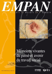 Empan N° 125, mars 2022 : Mémoires vivantes du passé... Avenir du travail social - Pepin Marie-Claude ; Roucoules Alain ; Puyuelo Rém