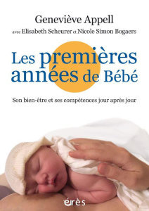 Les premières années de bébé - Appell Geneviève