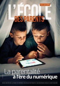 L'école des parents Hors-série N° 4, printemps 2023 : La parentalité à l’heure du numérique - COLLECTIF
