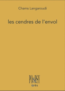 Les cendres de l'envol. Edition bilingue français-persan - Langaroudi Chams ; Rava Farideh