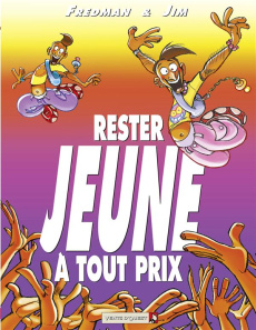 Rester jeune à tout prix - JIM/FREDMAN