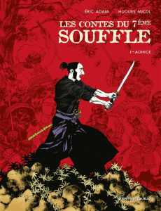 Les Contes du 7e Souffle Tome 1 : Aohige - Adam Eric ; Micol Hugues