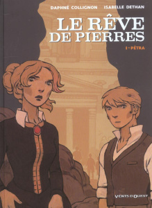 Le rêve de pierres Tome 1 : Pétra - Collignon Daphné ; Dethan Isabelle