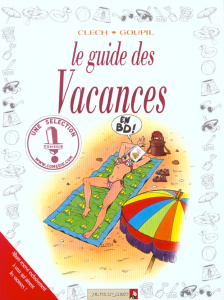 Le guide des vacances - GOUPIL/CLECH