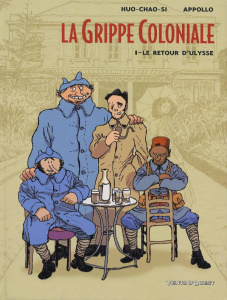 La grippe coloniale Tome 1 : Le retour d'Ulysse - APPOLLO/HUO-CHAO-SI