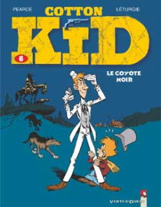 Cotton Kid Tome 6 : Le coyote noir - Léturgie Jean