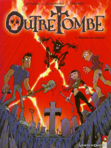 OUTRE TOMBE - TOME 01 - MAMAN EST REVENUE - LETURGIE/DI MARTINO