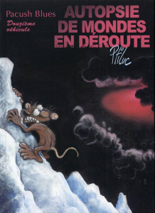 Pacush Blues Tome 12 : Autopsie de mondes en déroute - PTILUC