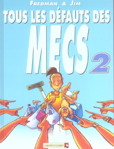 Tous les défauts des Mecs Tome 2 - JIM/FREDMAN