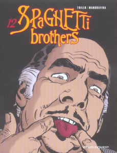 Spaghetti Brothers Tome 12 - Trillo Carlos ; Mandrafina Domingo