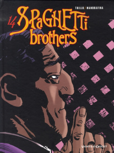 Spaghetti Brothers Tome 14 - Trillo Carlos ; Mandrafina Cacho