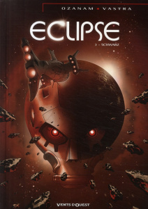 Eclipse Tome 3 : Schwarz - Ozanam Antoine ; Vastra Sébastien