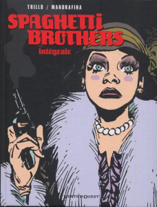 Spaghetti Brothers : L'intégrale - Trillo Carlos ; Mandrafina Cacho