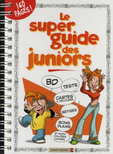 Le super guide des juniors - GOUPIL/DOUYE
