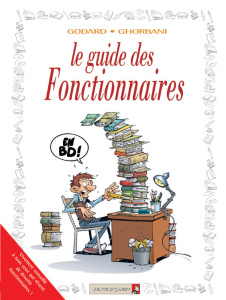 Le guide des fonctionnaires - GODARD/GHORBANI