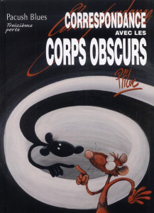 Pacush Blues Tome 13 : Correspondance avec les corps obscurs - PTILUC