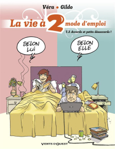 La vie à 2, mode d'emploi Tome 3 : Accords et petits désaccords ! - VERA/GILDO