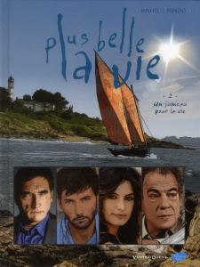Plus belle la vie Tome 2 : Un jumeau pour la vie - JANHEL/PONZIO