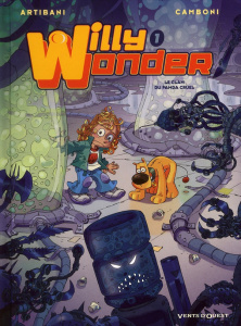 Willy Wonder Tome 1 : Le clan du panda cruel - Artibani Francesco ; Camboni Silvio ; Ralenti Albe
