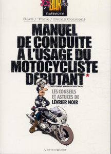 Manuel de conduite à l'usage du motocycliste débutant - Couvent Denis