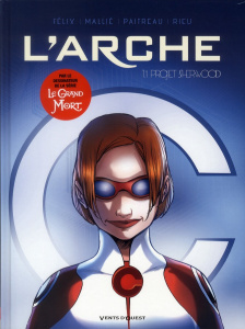 L'Arche Tome 1 : Projet Sherwood - Félix Jérôme ; Mallié Vincent ; Paitreau Stéphane