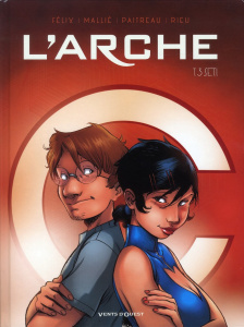 L'Arche Tome 3 : S.E.T.I. - Félix Jérôme ; Mallié Vincent ; Paitreau Stéphane