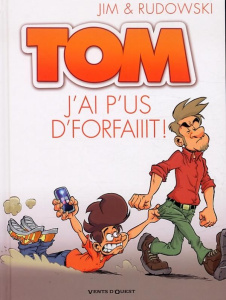 Tom Tome 3 : J'aip'us d'foraiiit - JIM/RUDOWSKI